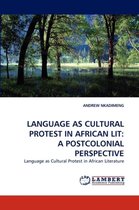 Language as Cultural Protest in African Lit