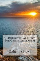 An Inspirational Month for Christian Leaders