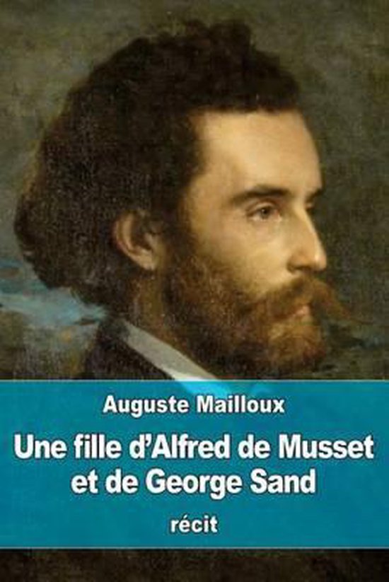 Une Fille D'alfred De Musset Et De George Sand - cover
