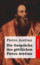 Die Gespr che Des G ttlichen Pietro Aretino