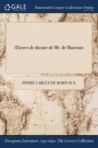 Oeuvres de Theatre de Mr. de Marivaux