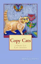 Crazy Cat Lady Cozy Mysteries 2 - Copy Cats, a Crazy Cat Lady Cozy Mystery #2