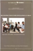 Cahiers du Cermoc (1991-2001) - Reconstruction et réconciliation au Liban