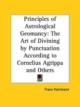 The Principles of Astrological Geomancy