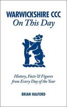 Warwickshire CCC On This Day