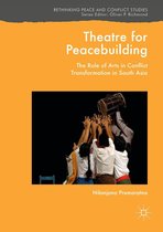 Rethinking Peace and Conflict Studies - Theatre for Peacebuilding