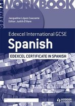 Edexcel International GCSE and Certificate Spanish Grammar Workbook
