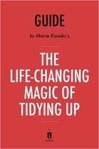Guide to Marie Kondo’s The Life-Changing Magic of Tidying Up by Instaread
