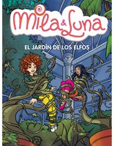 Mila & Luna 11 - El jardín de los elfos (Mila & Luna 11)