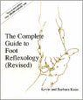 The Complete Guide To Foot Reflexology