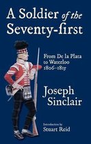 Soldier of the Seventy-First: From de la Plata to Waterloo 1806-1815