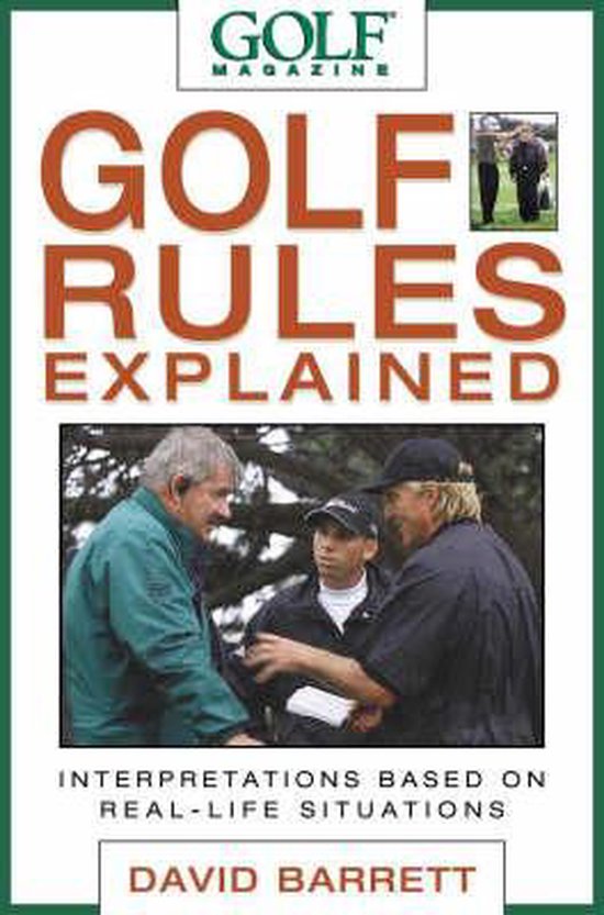 Golf Magazine Golf Rules Explained, David Barrett 9781585745098