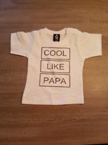Baby shirt met opdruk ''COOL LIKE PAPA'' maat 68