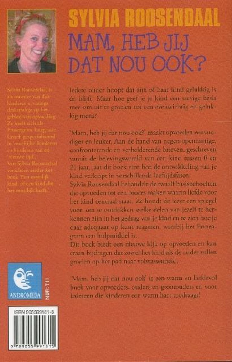 Achterflap van het boek 'Mam, heb jij dat nou ook?' met een foto van Sylvia Roosendaal en tekst.
