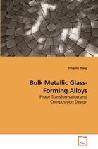 Bulk Metallic Glass-Forming Alloys