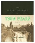 Twin Peaks - The Secret History of Twin Peaks