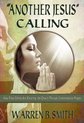 Another Jesus Calling: How False Christs Are Entering the Church Through Contemplative Prayer