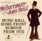 Mr Bottomly-John Bull: Music Hall Home Humour From 1915