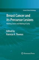 Breast Cancer and its Precursor Lesions