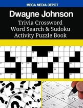Dwayne Johnson Trivia Crossword Word Search & Sudoku Activity Puzzle Book