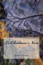 Le Ch teau Noir