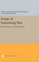 Songs of Something Else: Selected Poems of Gunnar Ekelof