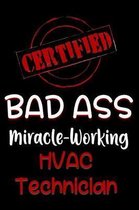 Certified Bad Ass Miracle-Working HVAC Technician