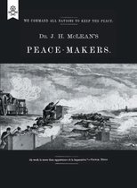Dr J H McLean's PEACE-MAKERS