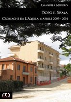 Contemporanea 9 - Dopo il sisma. Cronache da L'Aquila: 6 aprile 2009 - 2014