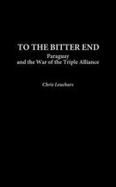 Contributions in Military Studies- To the Bitter End