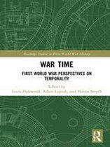 Routledge Studies in First World War History - War Time