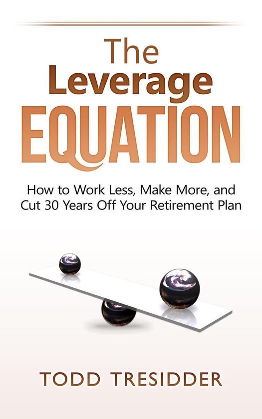 Financial Freedom for Smart People - The Leverage Equation - cover