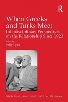 Publications of the Centre for Hellenic Studies, King's College London - When Greeks and Turks Meet