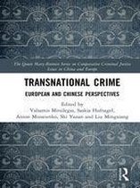 The Queen Mary-Renmin Series on Comparative Criminal Justice Issues in China and Europe - Transnational Crime