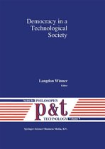 Philosophy and Technology 9 - Democracy in a Technological Society