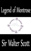 Sir Walter Scott Books - Legend of Montrose