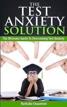 The Test Anxiety Solution