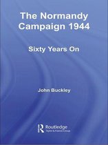 Military History and Policy - The Normandy Campaign: 1944: Sixty Years On