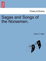 Sagas and Songs of the Norsemen.