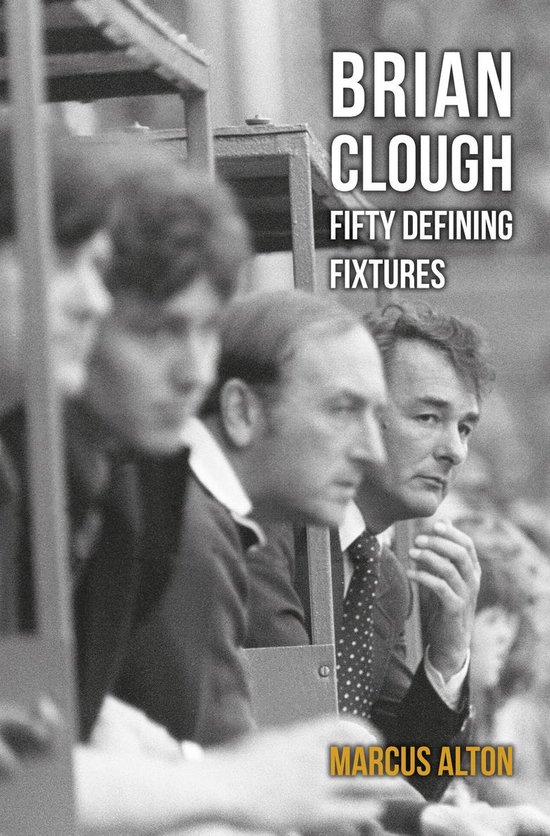 Fifty Defining Fixtures - Brian Clough Fifty Defining Fixtur ... - cover