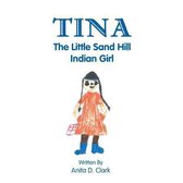 Tina the Little Sand Hill Indian Girl
