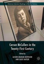 American Literature Readings in the 21st Century - Carson McCullers in the Twenty-First Century