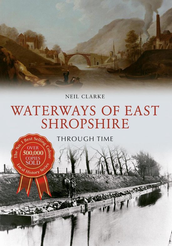 Through Time - Waterways of East Shropshire Through Time - cover