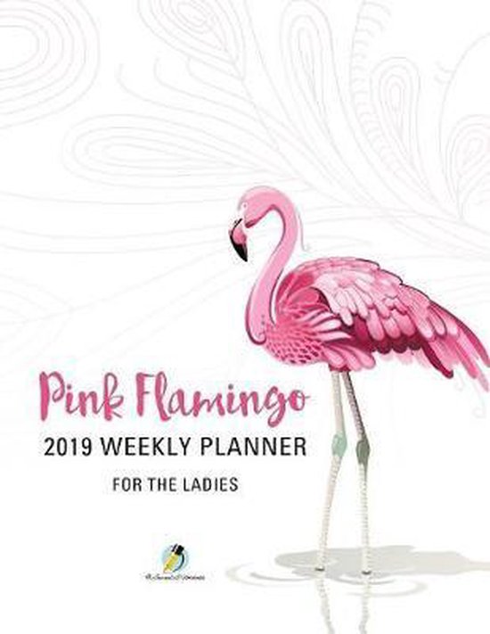 Pink Flamingo 2019 Weekly Planner for the Ladies - cover