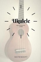 Ukulele Notenheft f r Sch ler und Lehrer