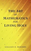 THE Art of Mathematics for Living Holy