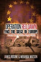 World War III- Operation Red Dawn and the Siege of Europe