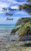 The Heart Sings Love