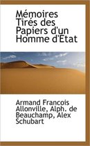 M Moires Tir?'s Des Papiers D'Un Homme D' Tat