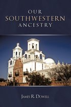 Our Southwestern Ancestry